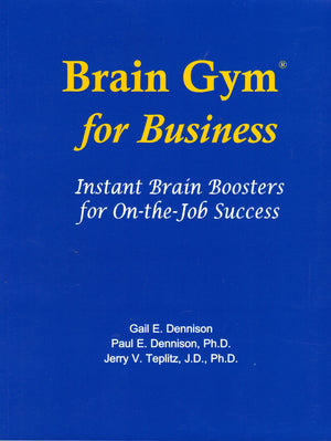 Brain Gym For Business: Instant Brain Boosters For Onthejob Success,New