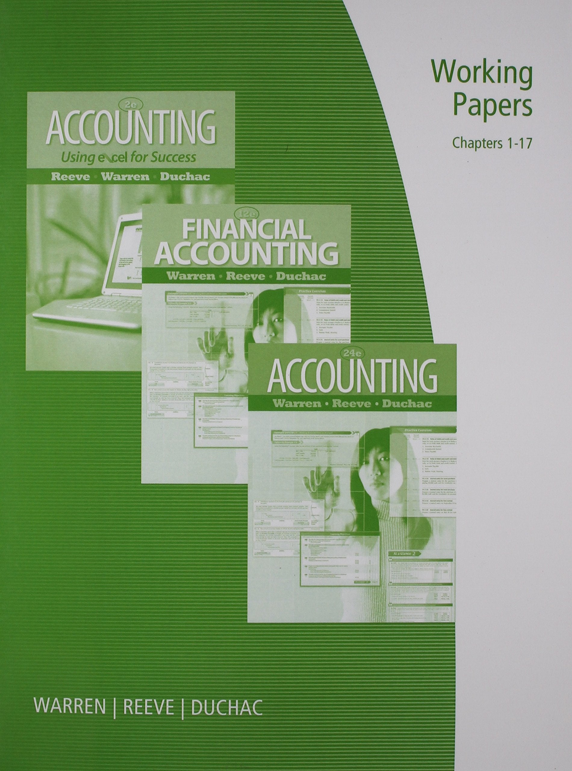 Working Papers, Chapters 117 for Warren/Reeve/Duchacs Accounting, 24th and Financial Accounting, 12th,Used