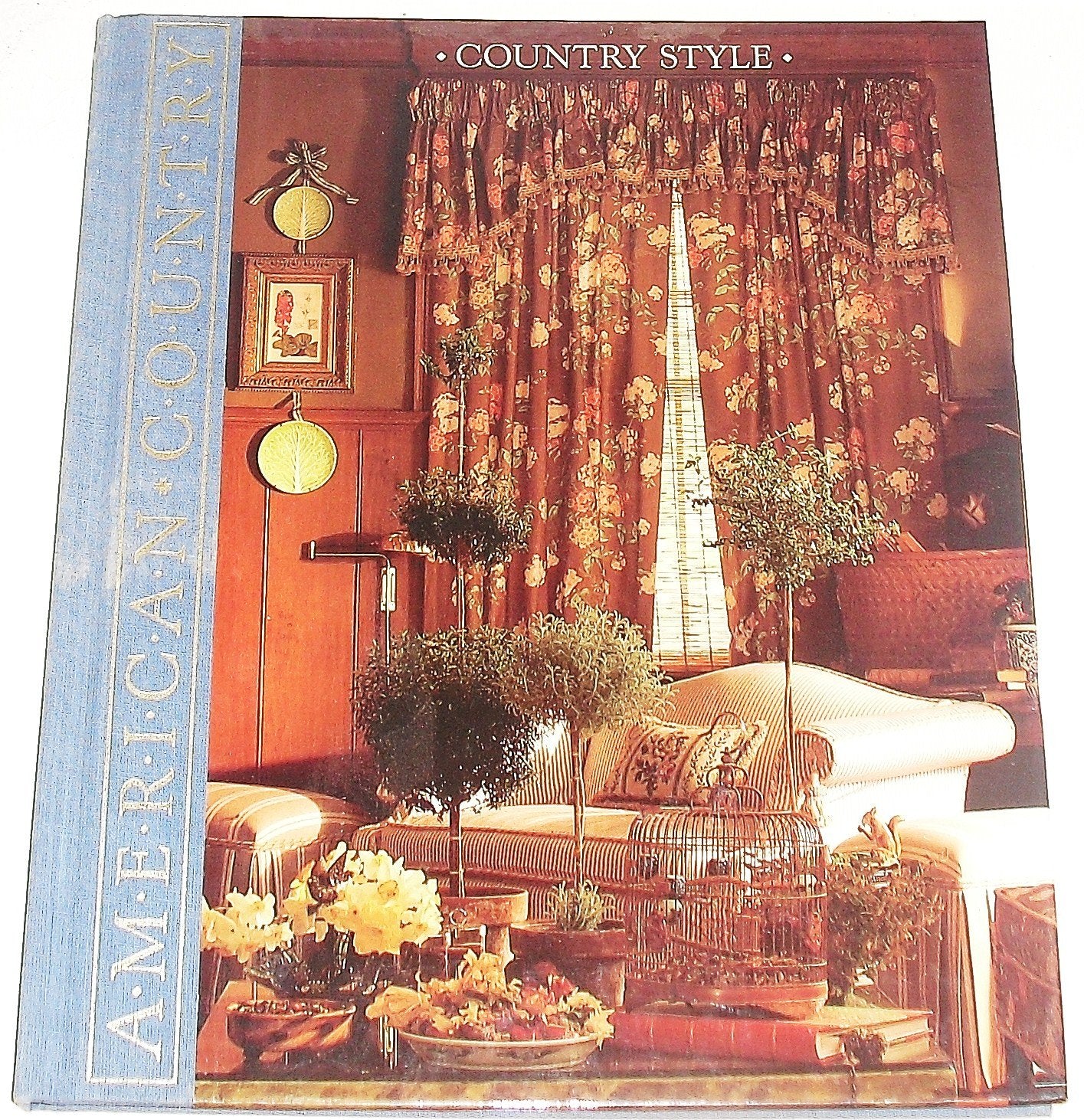 Country Style: Four Distinctive Looks for Decorating a Country Home (American Country),Used