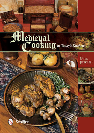 Medieval Cooking In Today'S Kitchen