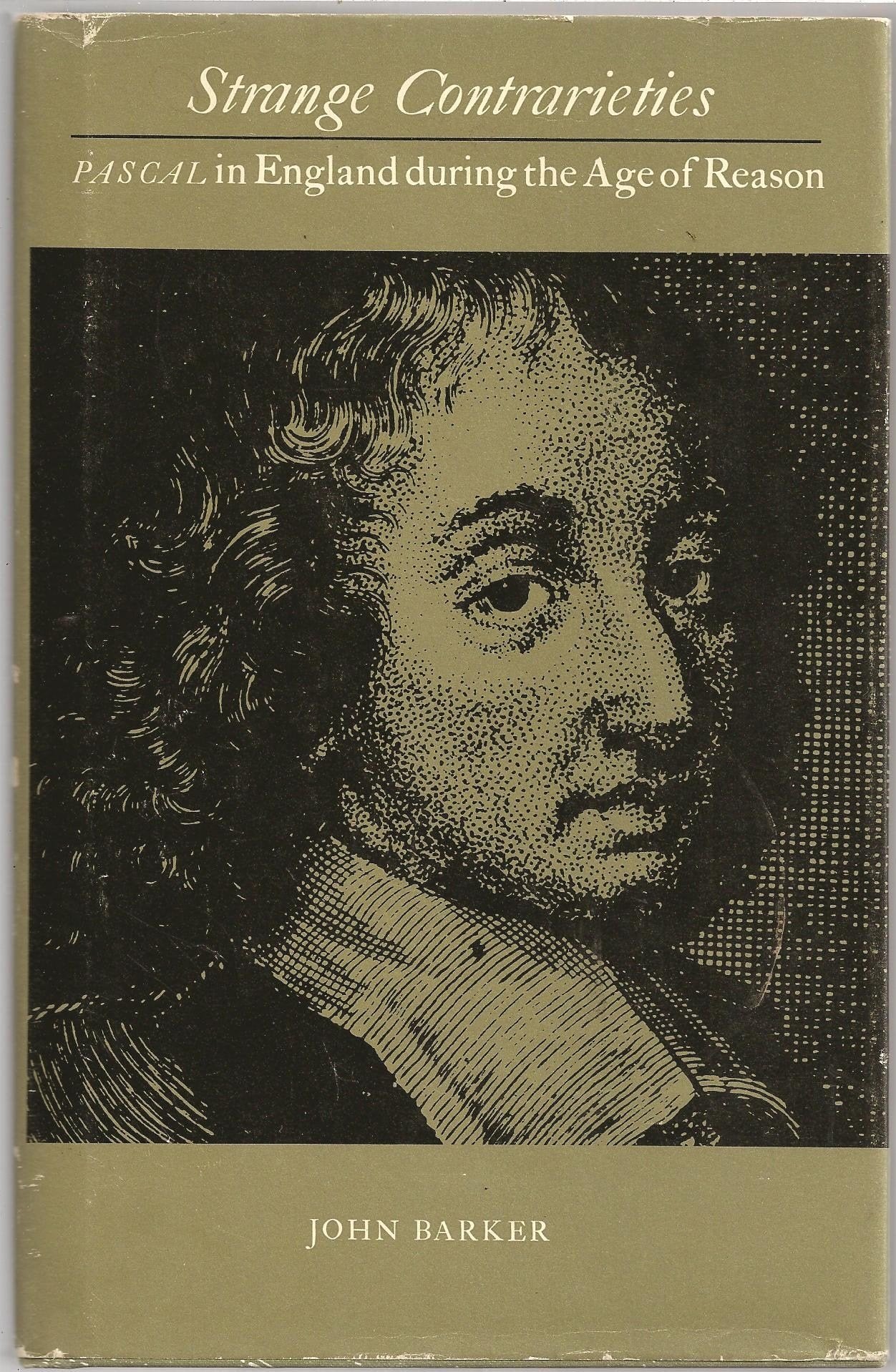Strange Contrarieties: Pascal In England During The Age Of Reason