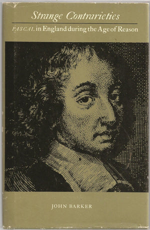 Strange Contrarieties: Pascal In England During The Age Of Reason