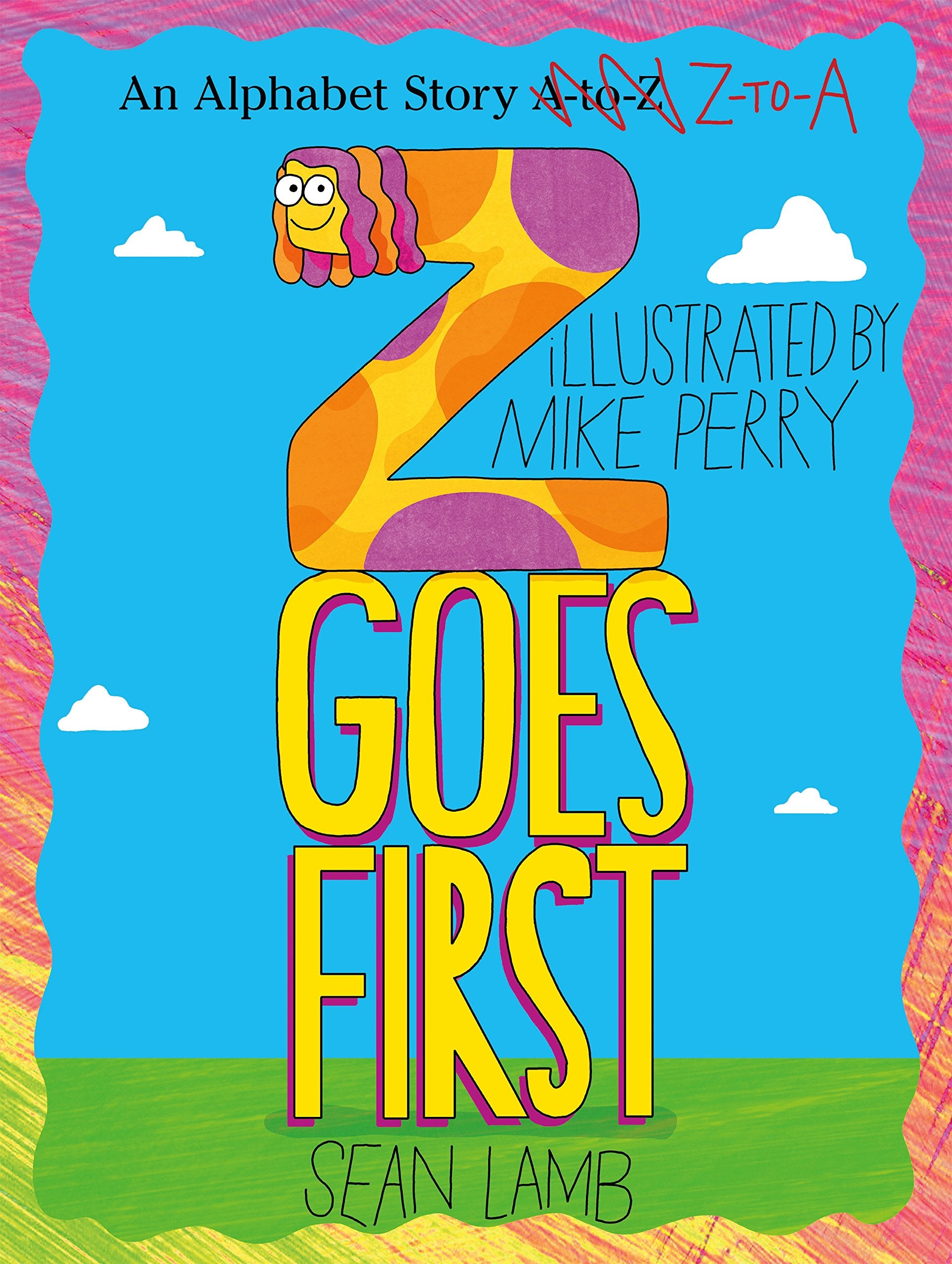 Z Goes First: An Alphabet Story ZtoA,Used