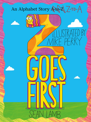 Z Goes First: An Alphabet Story ZtoA,Used