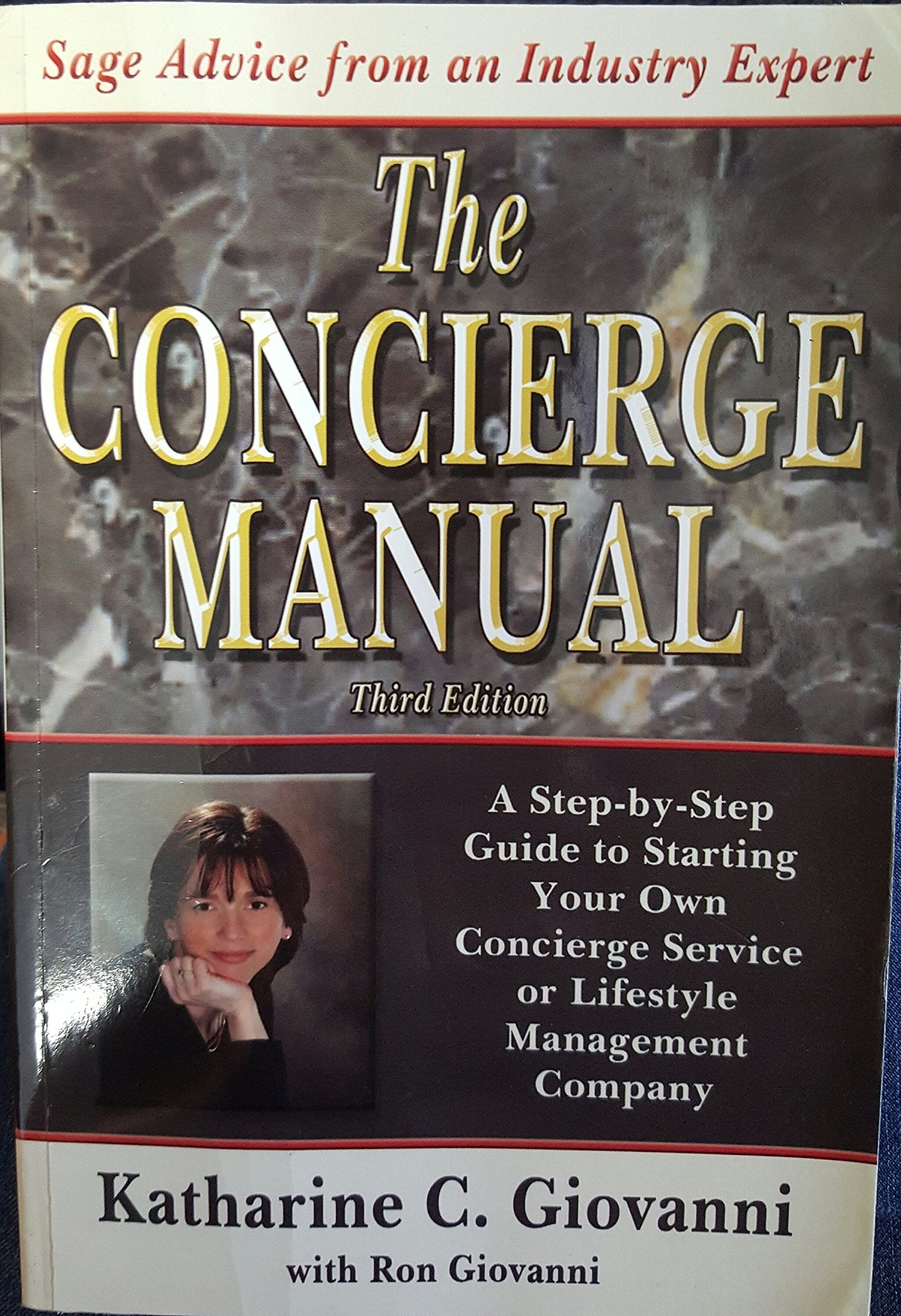 The Concierge Manual: A StepbyStep Guide to Starting Your Own Concierge Service or Lifestyle Management Company,Used