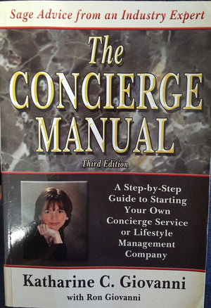 The Concierge Manual: A StepbyStep Guide to Starting Your Own Concierge Service or Lifestyle Management Company,Used