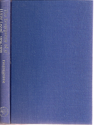 The Emergence of a Uaw Local, 19361939: A Study in Class and Culture,Used