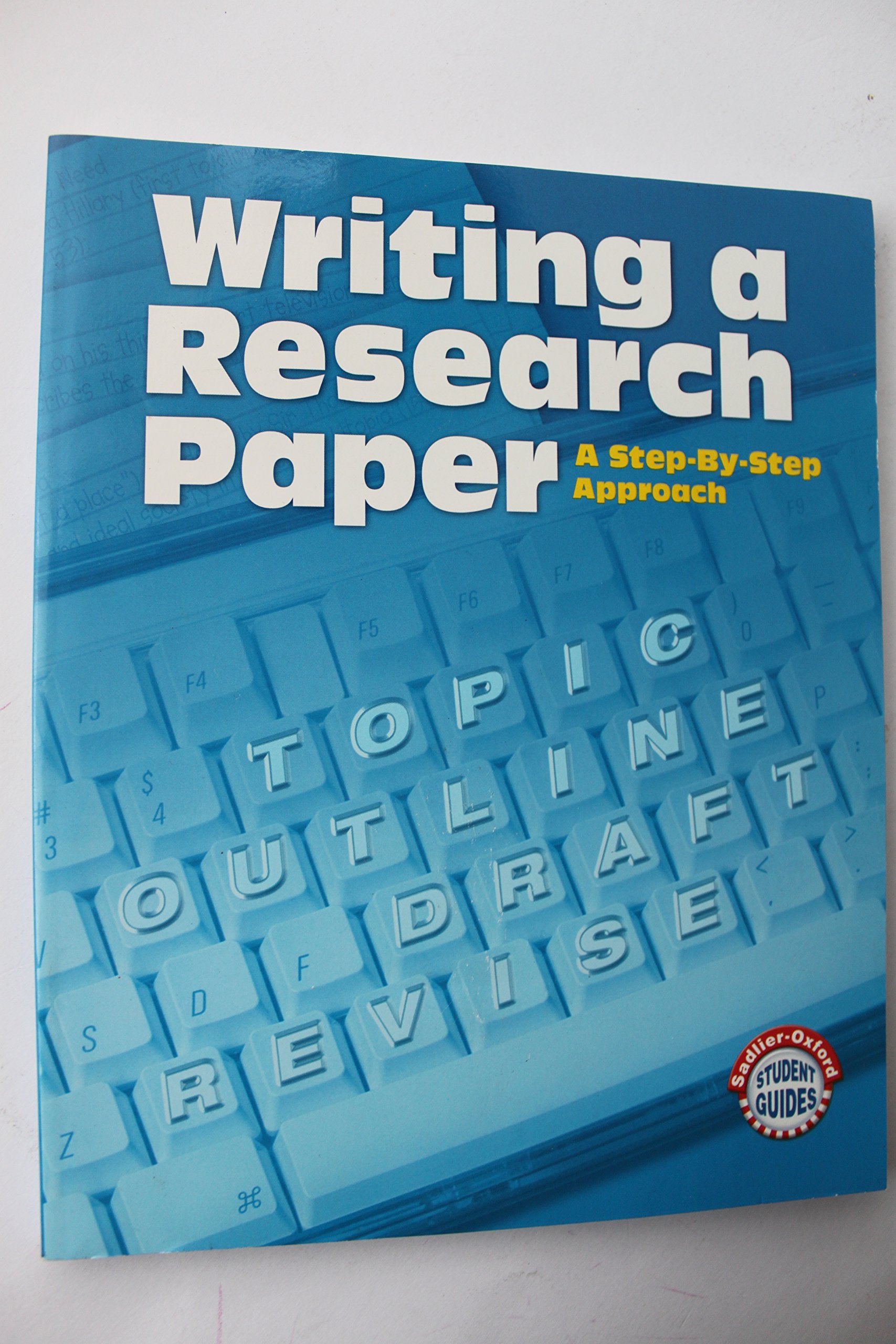 Writing A Research Paper: A StepbyStep Approach (SadlierOxford Student Guides),Used