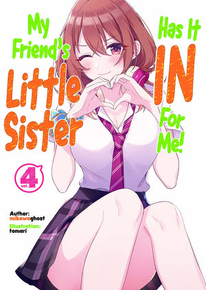 My Friends Little Sister Has It In For Me! Volume 4 (My Friends Little Sister Has It In For Me! (Light Novel), 4)