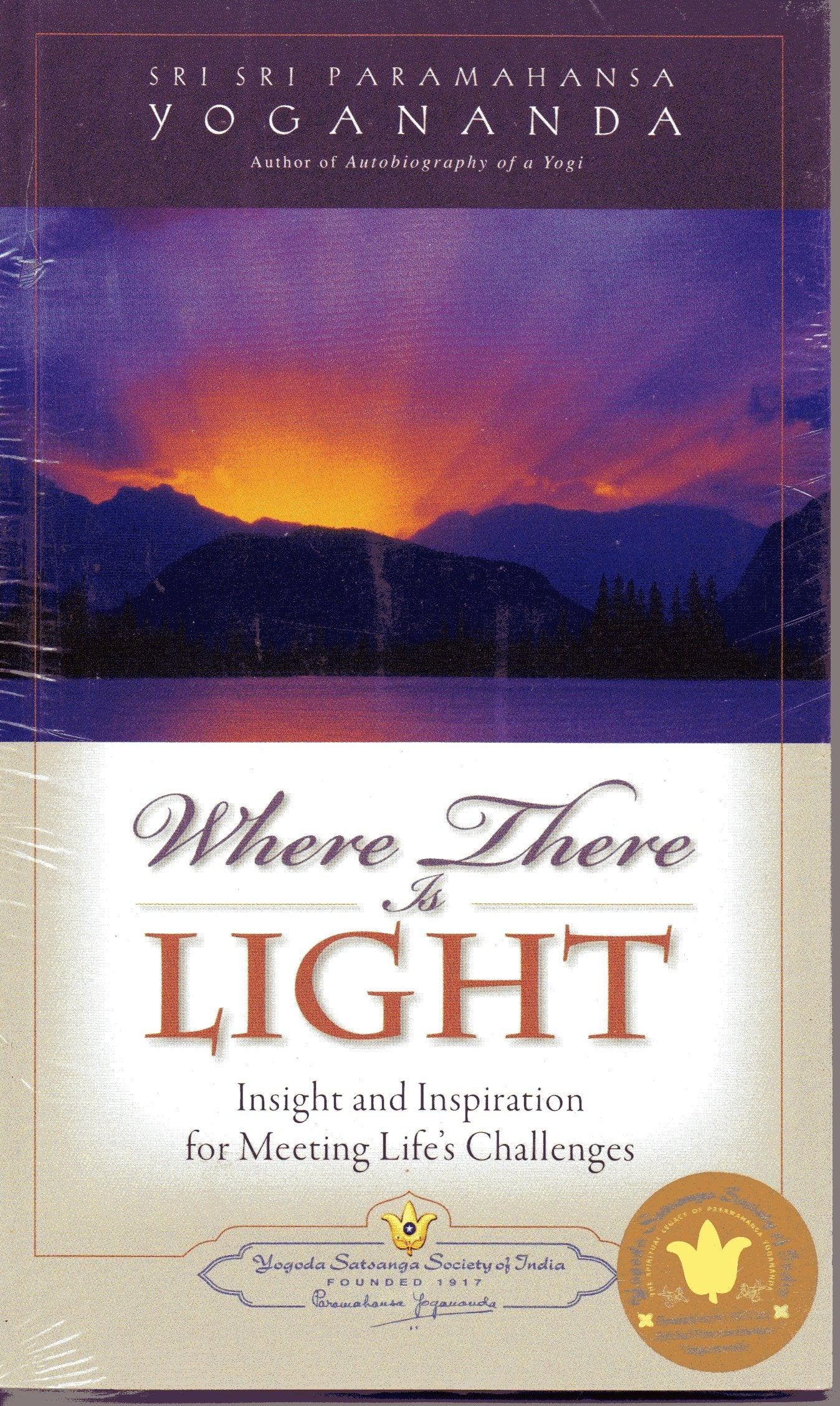 Where There Is Light: Insight and Inspiration for Meeting Life's Challenges,Used