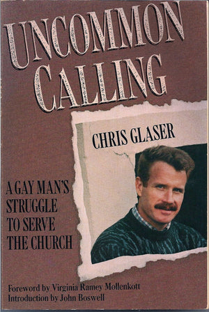 Uncommon Calling: A Gay Man's Struggle to Serve the Church,Used