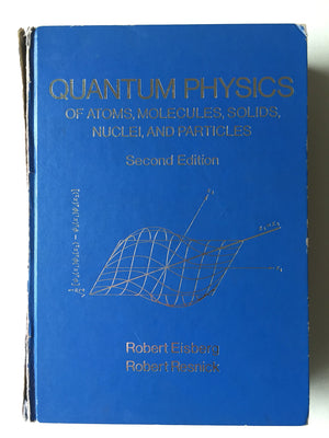 Quantum Physics Of Atoms, Molecules, Solids, Nuclei, And Particles