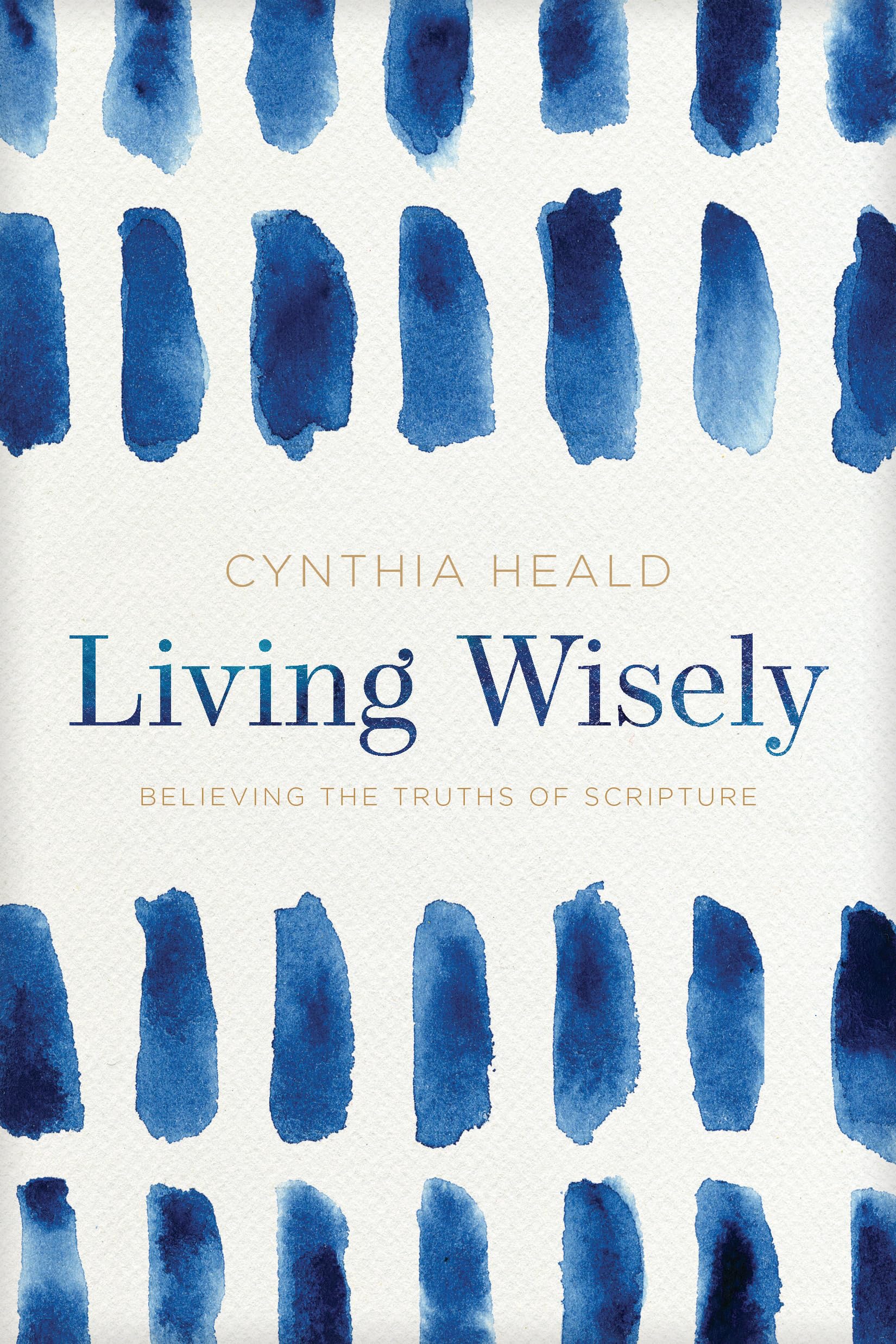 Living Wisely: Believing the Truths of Scripture,Used