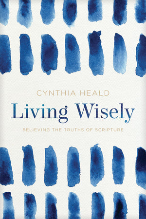 Living Wisely: Believing the Truths of Scripture,Used