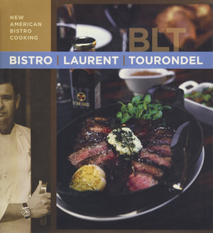 Bistro Laurent Tourondel: New American Bistro Cooking,Used
