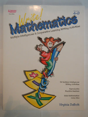 Write! Mathematics: Multiple Intelligences & Cooperative Learning Writing Activities, Grades 49,New