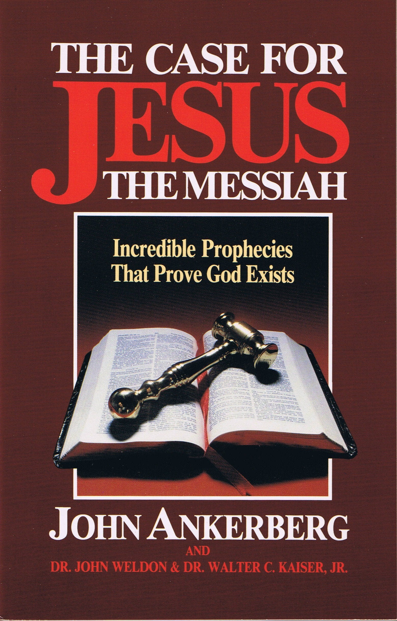 The Case for Jesus the Messiah: Incredible Prophecies That Prove God Exists,New