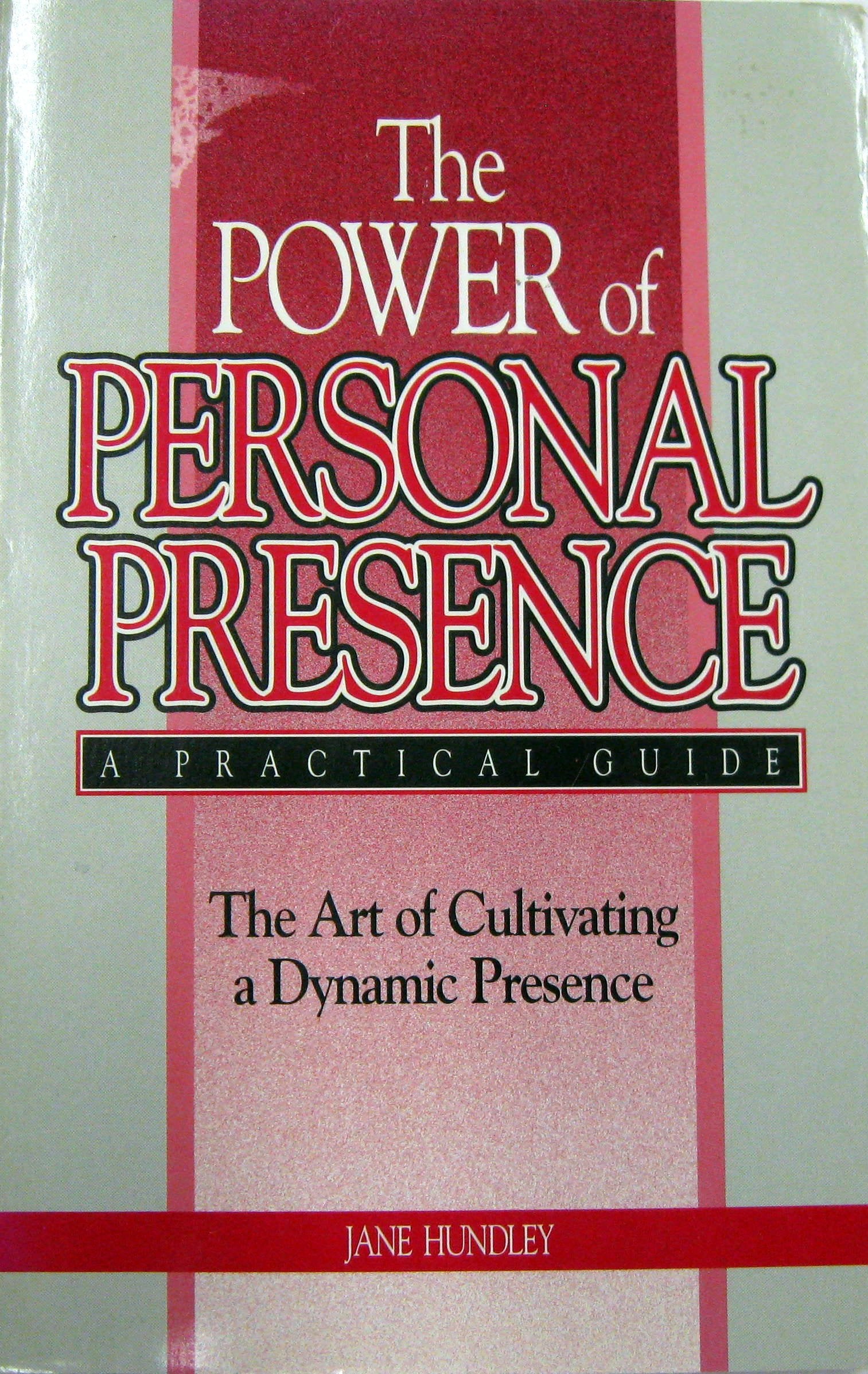 The Power of Personal Presence,New