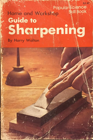 Home And Workshop Guide To Sharpening (Popular Science Skill Book),Used