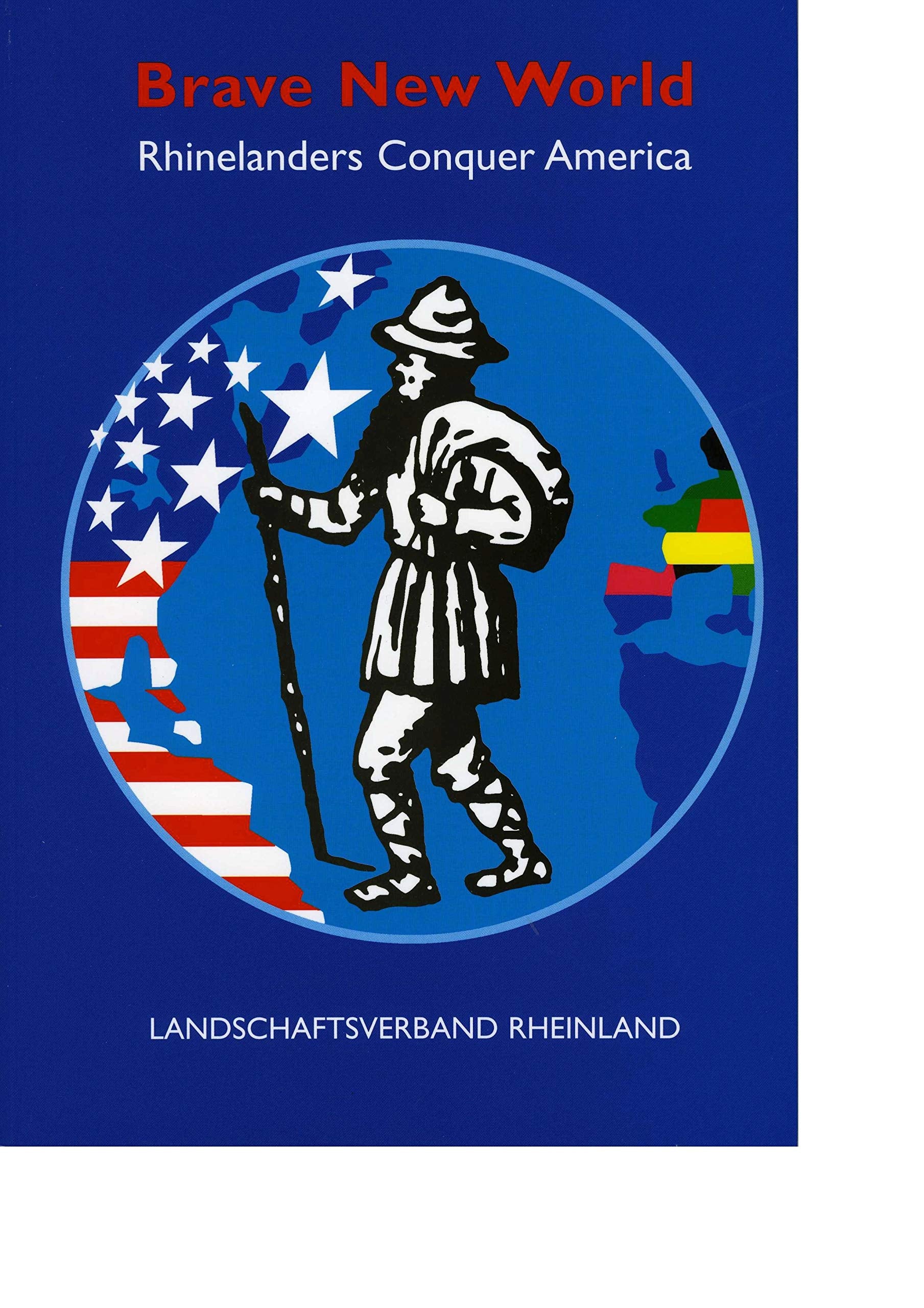 Brave New World: Rhinelanders Conquer America,New