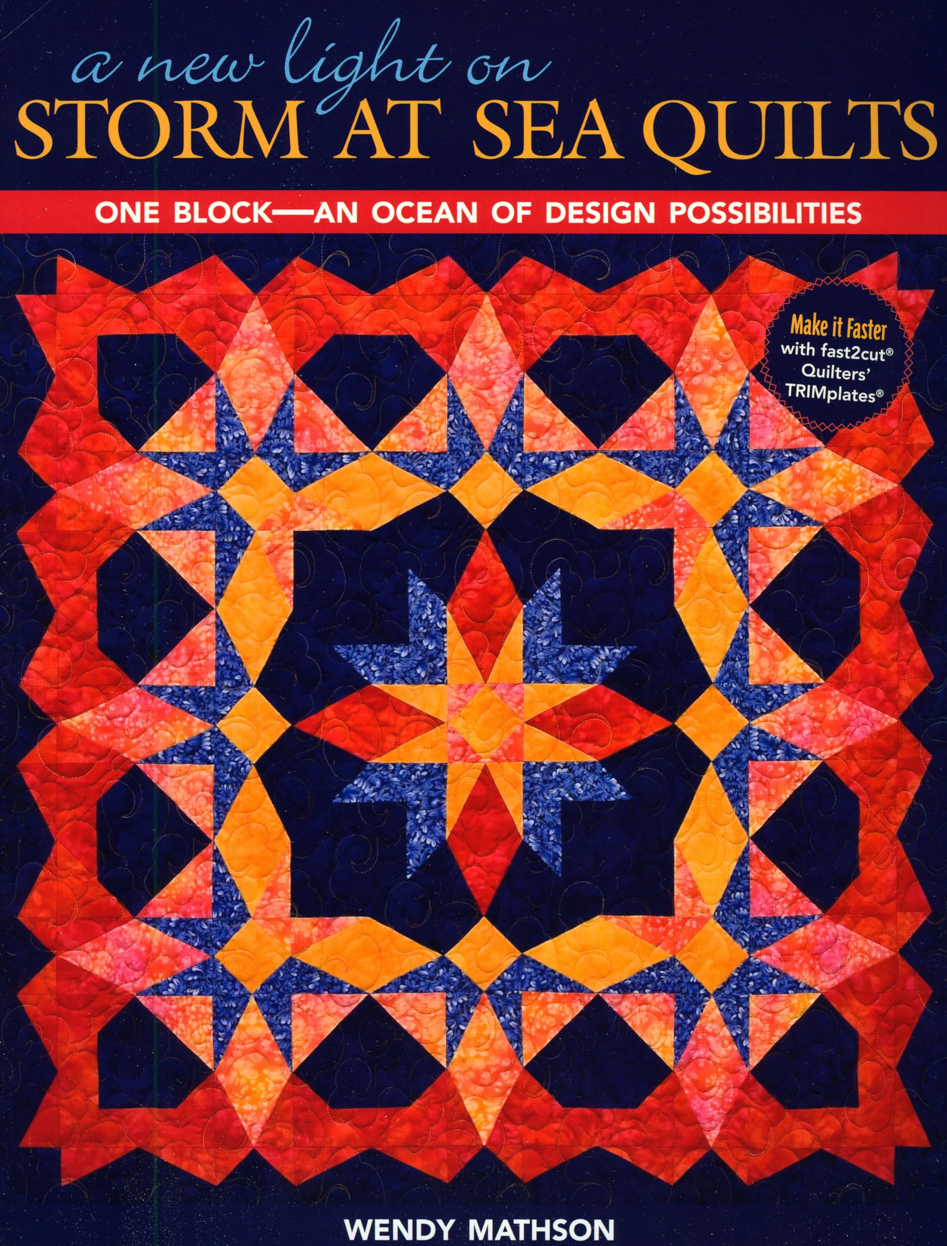 A New Light on Storm at Sea Quilts: One BlockAn Ocean of Design Possibilities,Used
