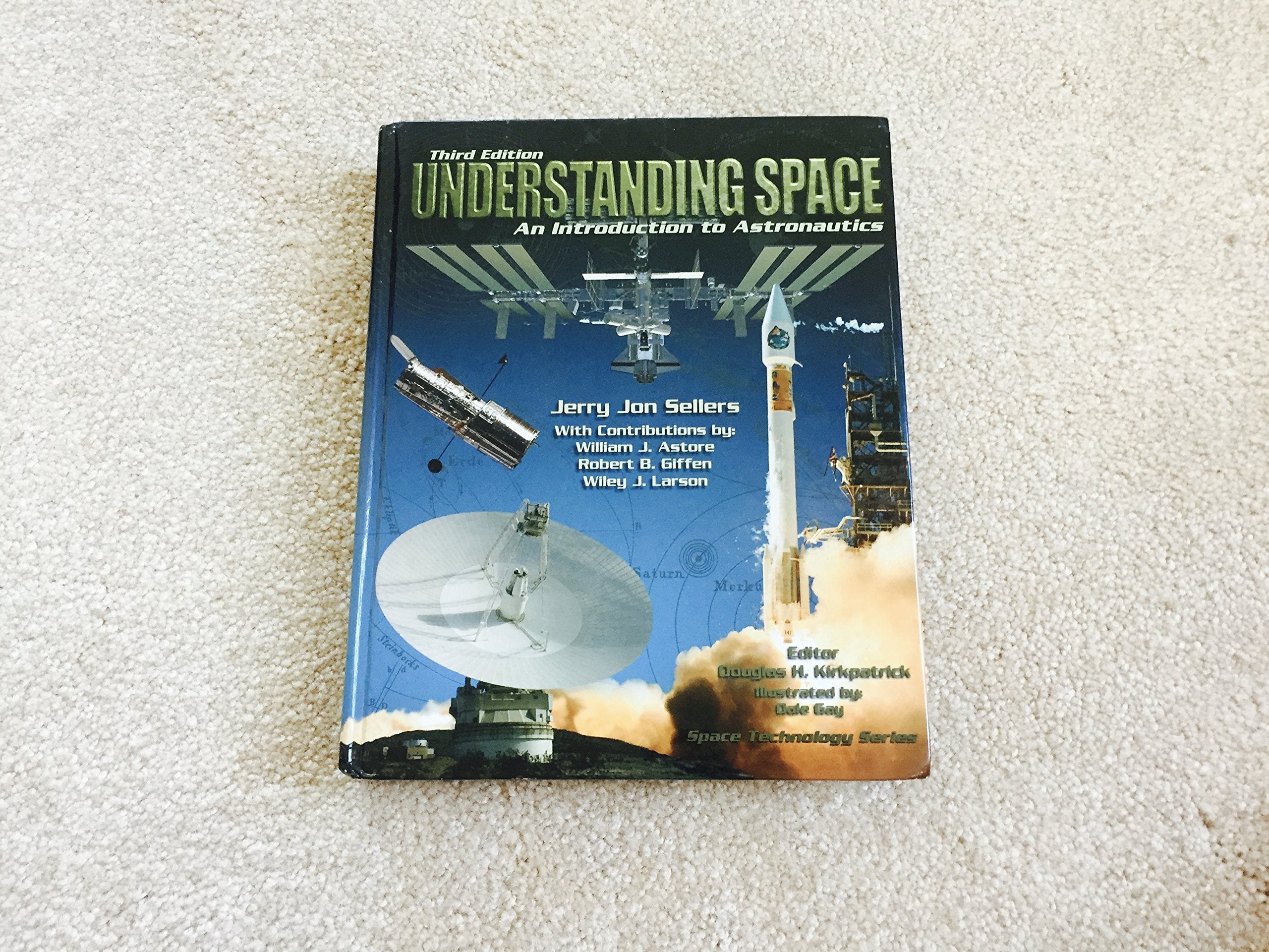 Understanding Space: An Introduction to Astronautics, 3rd Edition (Space Technology),Used