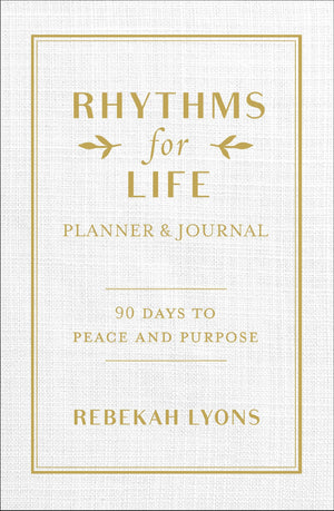 Rhythms for Life Planner and Journal: 90 Days to Peace and Purpose,Used