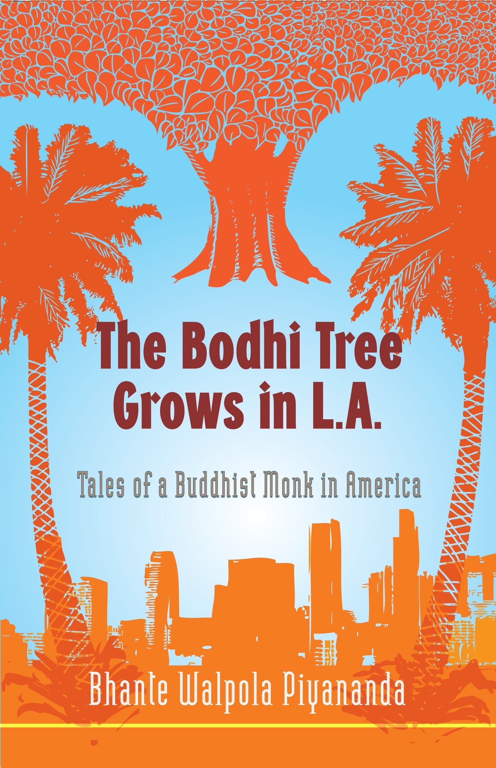 The Bodhi Tree Grows In L.A.: Tales Of A Buddhist Monk In America,Used