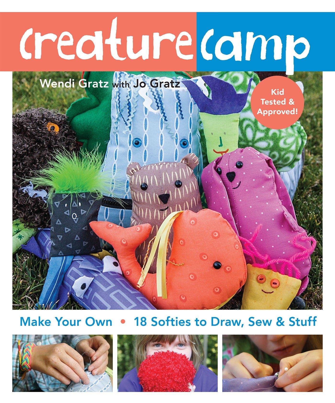 Creature Camp: Make Your Own  18 Softies To Draw, Sew & Stuff,Used