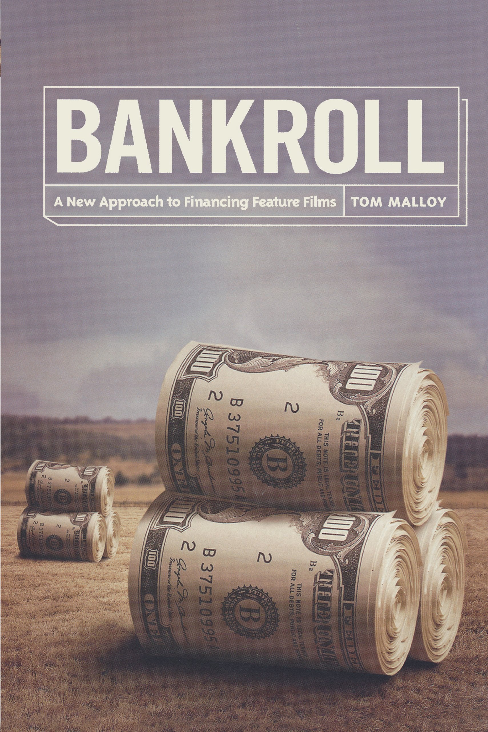 Bankroll: A New Approach To Financing Feature Films,Used