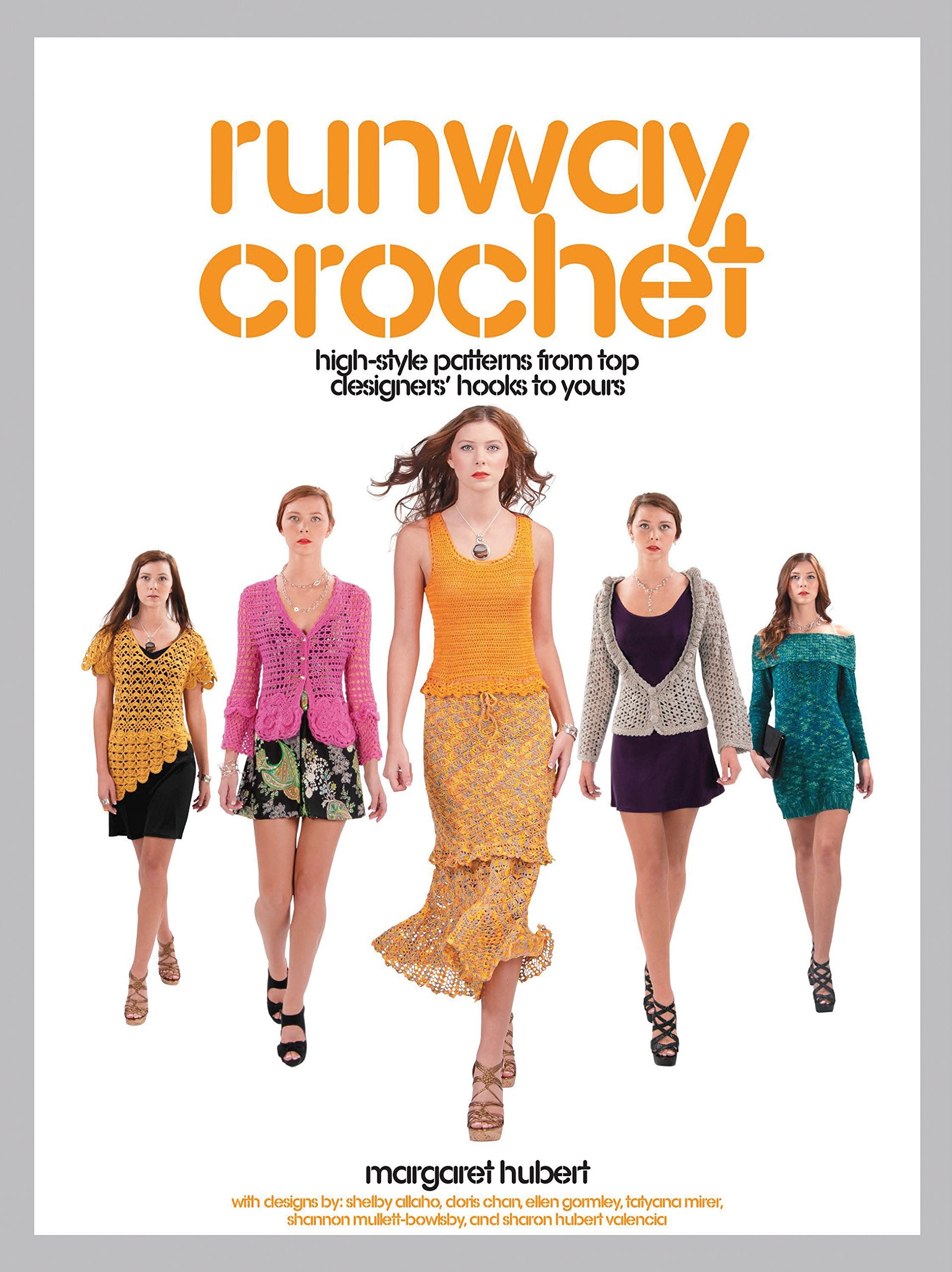 Runway Crochet: Highstyle Patterns from Top Designers' Hooks to Yours,New