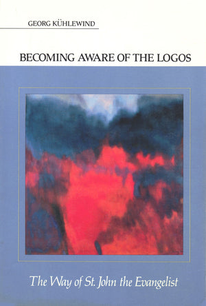 Becoming Aware Of The Logos: The Way Of St. John The Evangelist