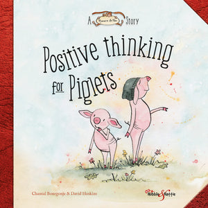Positive Thinking for Piglets: A Horace & Nim Story,Used