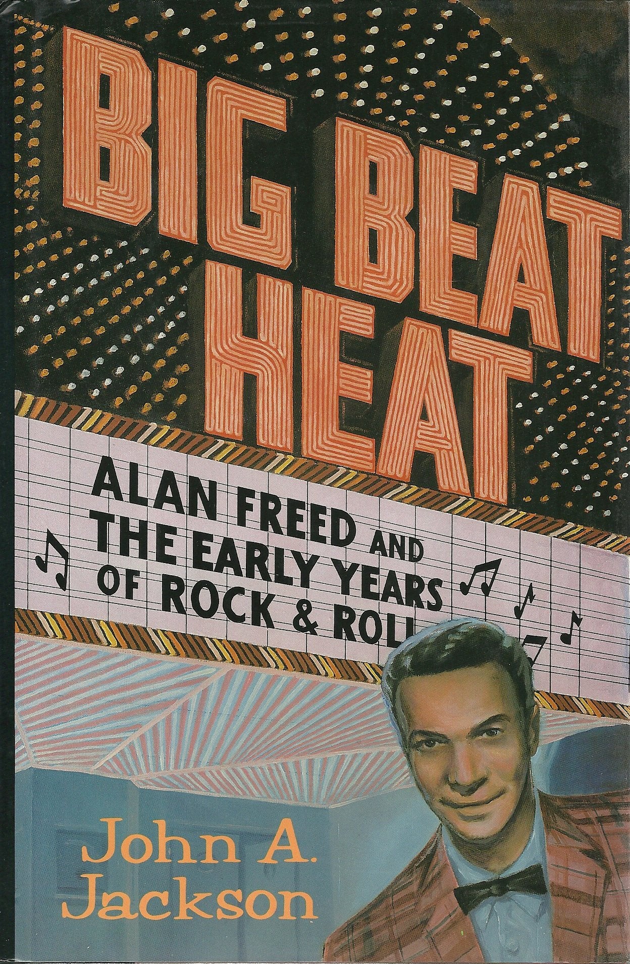 Big Beat Heat: Alan Freed And The Early Years Of Rock & Roll,Used