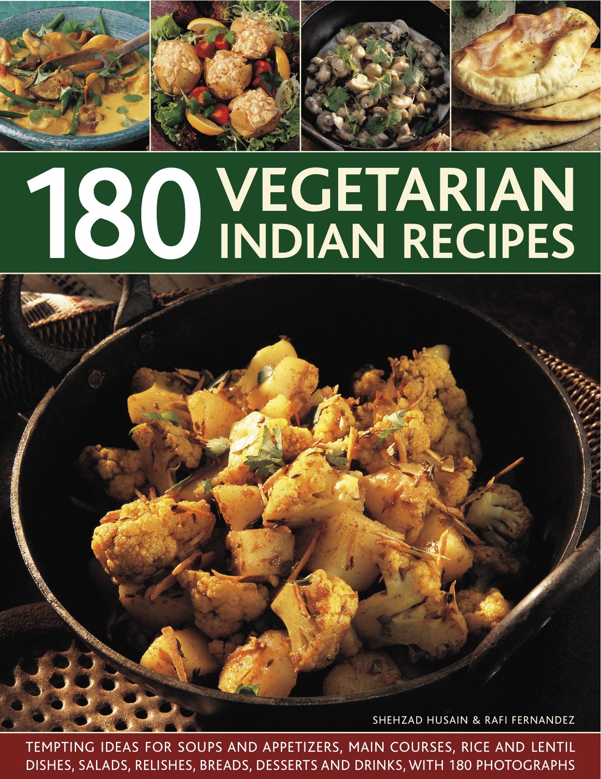 180 Vegetarian Indian Recipes: Tempting ideas for soups and appetizers, main courses, rice and lentil dishes, salads, relishes, ,Used