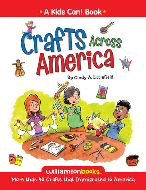 Crafts Across America (Kids Can!),New