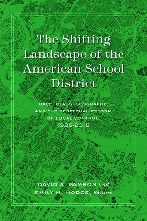 The Shifting Landscape of the American School District (History of Schools and Schooling),Used