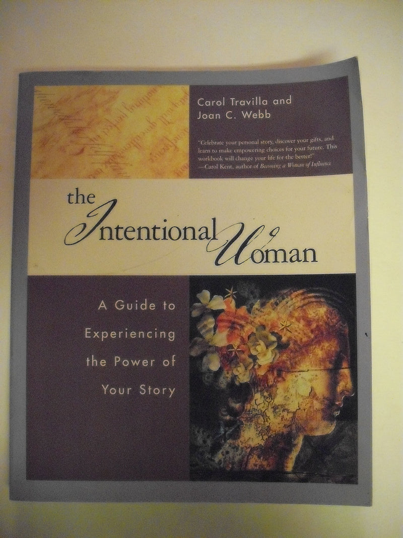 The Intentional Woman: A Guide to Experiencing the Power of Your Story,Used