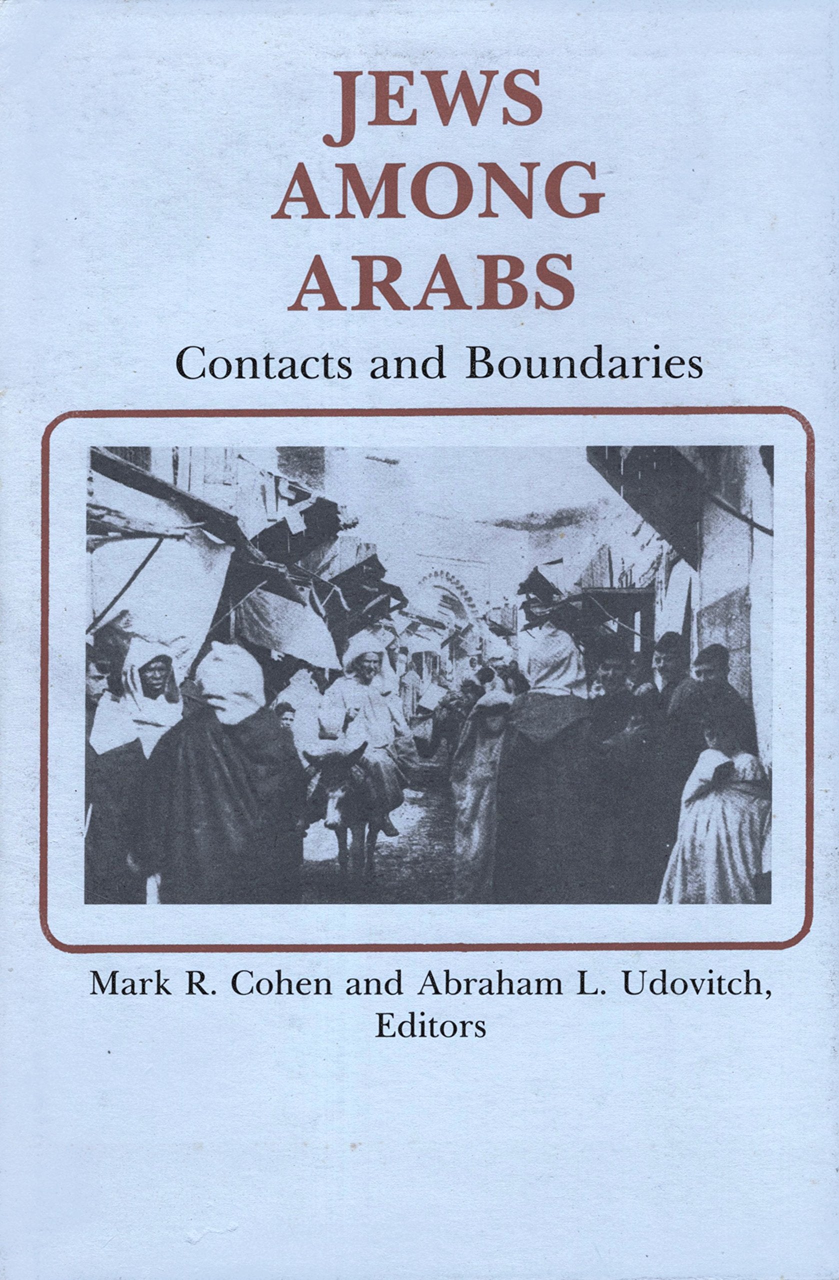 Jews Among Arabs: Contacts and Boundaries,Used