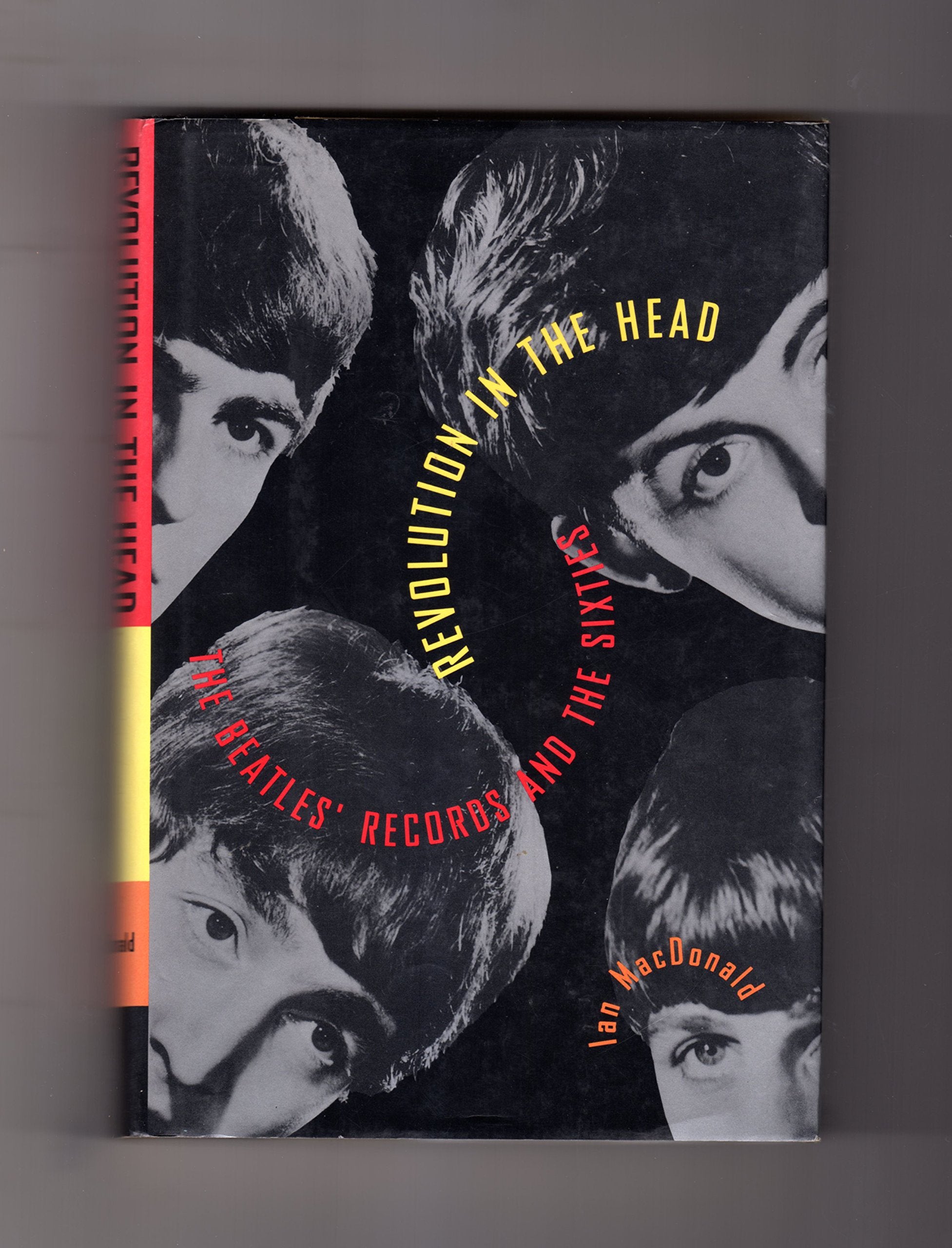 Revolution in the Head: The Beatles' Records and the Sixties,New