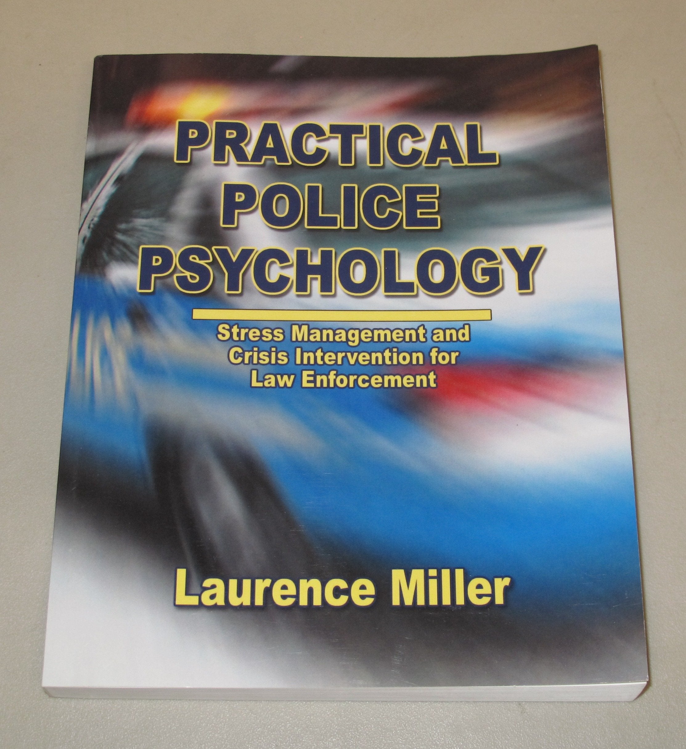 Practical Police Psychology: Stress Management And Crisis Intervention for Law Enforcement,Used