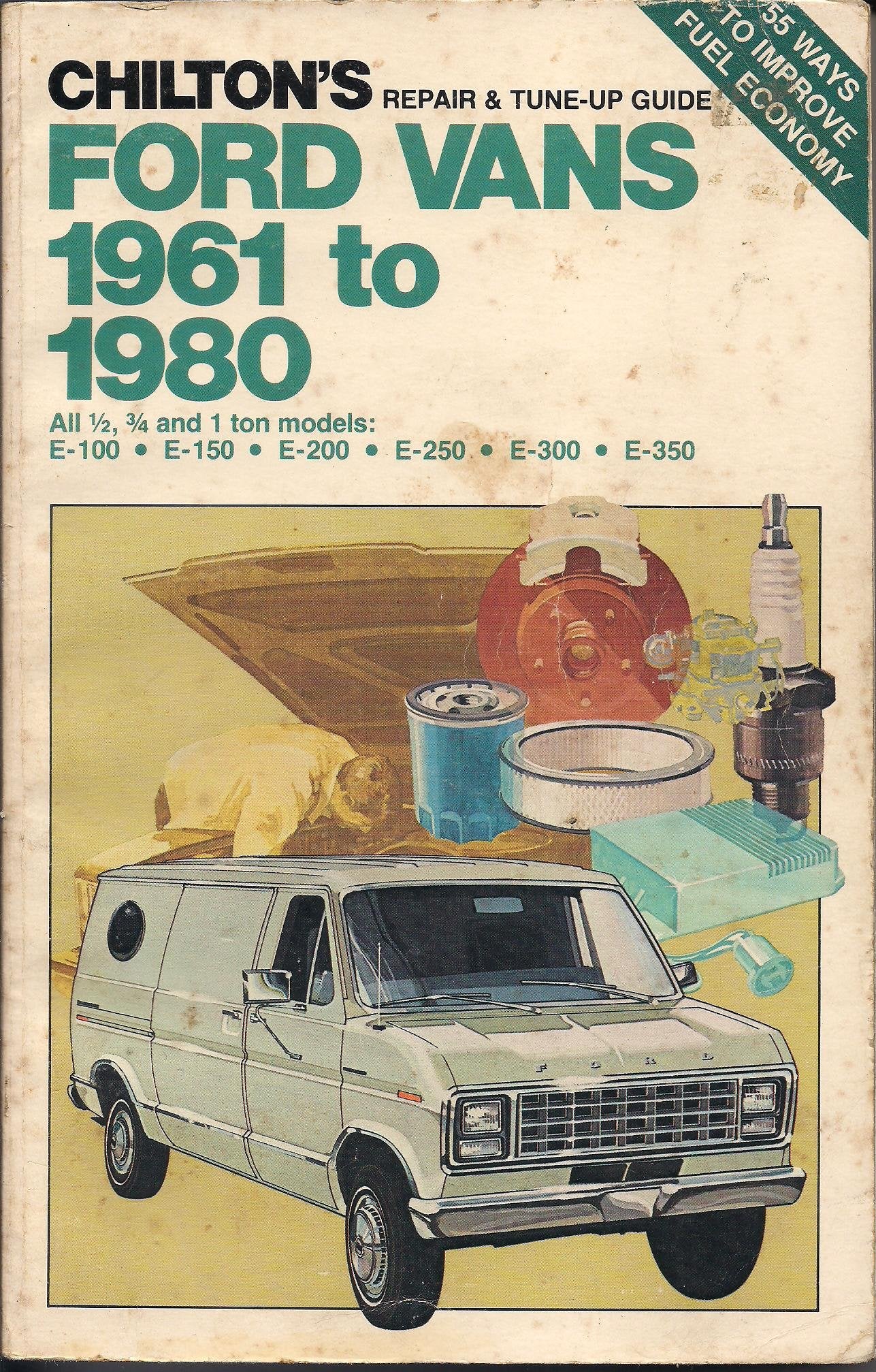 Chilton's Repair & Tuneup Guide, Ford Vans, 1961 to 1980: All 1/2, 3/4, and 1 ton models : E100, E150, E200, E250, E300, E,Used