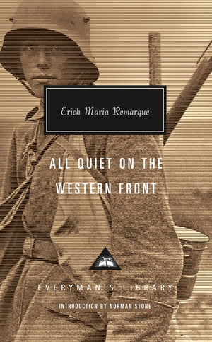 All Quiet on the Western Front: Introduction by Norman Stone (Everyman's Library Contemporary Classics Series),New