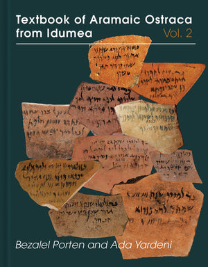 Textbook of Aramaic Ostraca from Idumea, Volume 2: Dossiers 1150: 263 Commodity Chits,Used