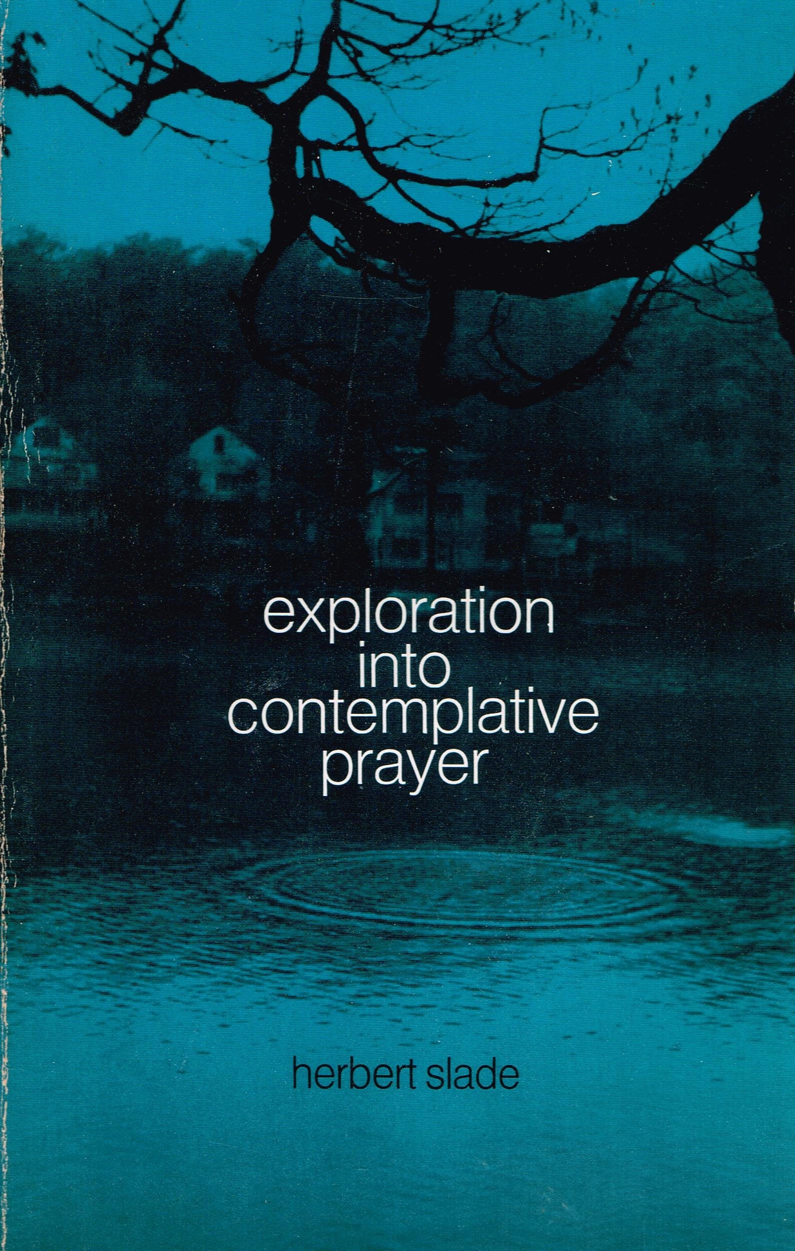 Exploration into contemplative prayer,Used