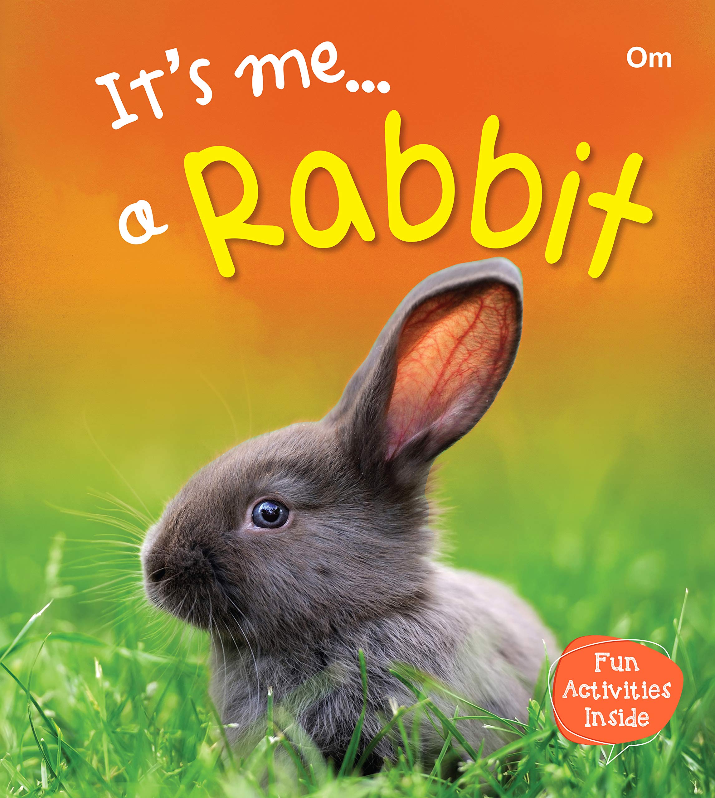 ItS Me A Rabbit: Animal Encyclopedia | Animal Facts And Information | Early Science And Biology | Visually Engaging | Wildlife