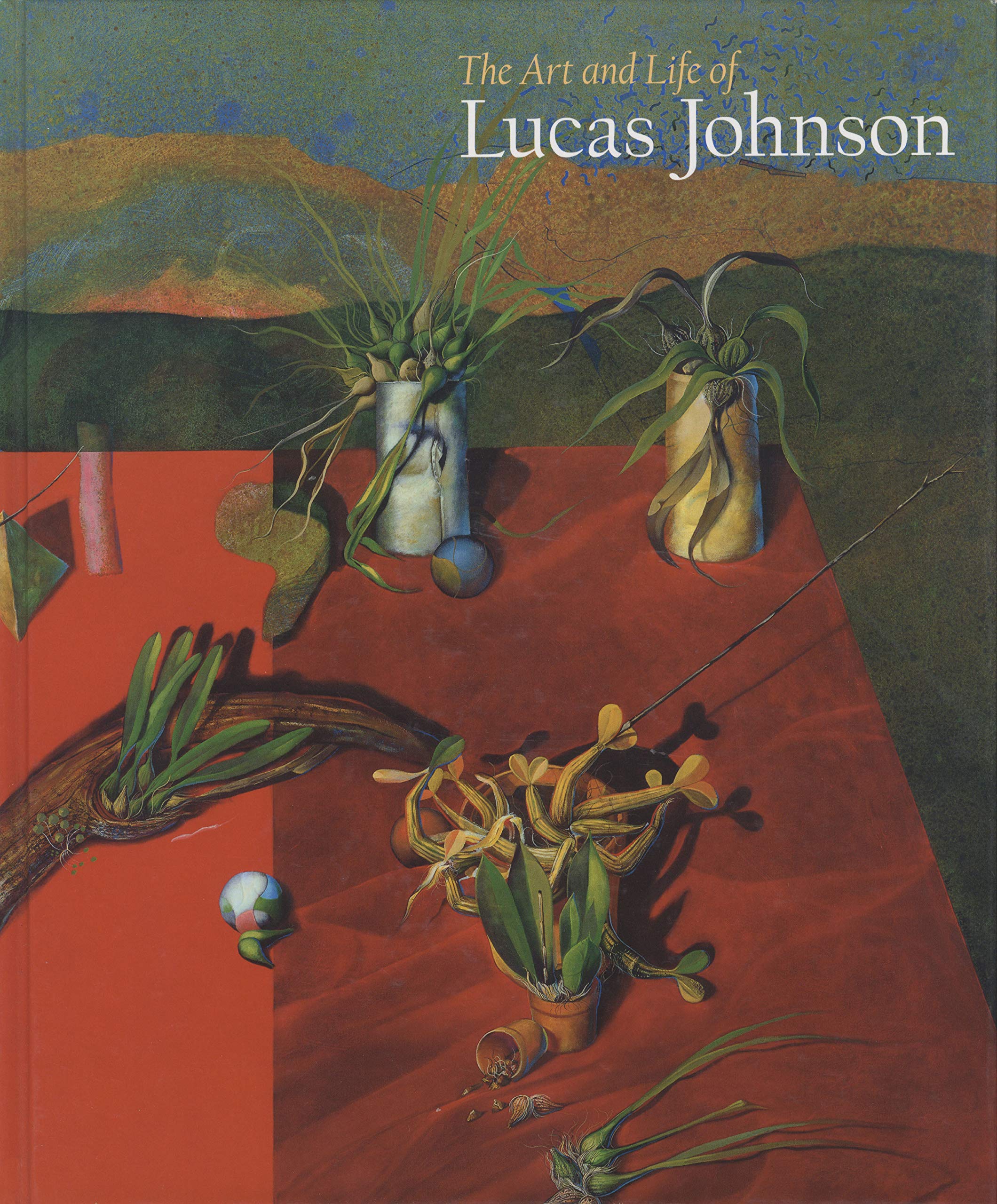 The Art And Life Of Lucas Johnson-used