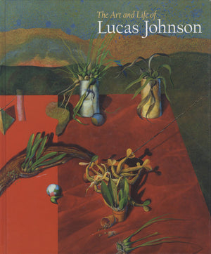 The Art And Life Of Lucas Johnson-used