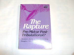 The Rapture: Pre, Mid, or PostTribulational (Contemporary Evangelical Perspectives. Eschatology),Used