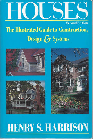 Houses: The Illustrated Guide to Construction, Design and Systems,Used